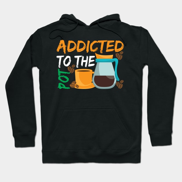 Addicted to The Pod Coffee Hoodie by maxcode